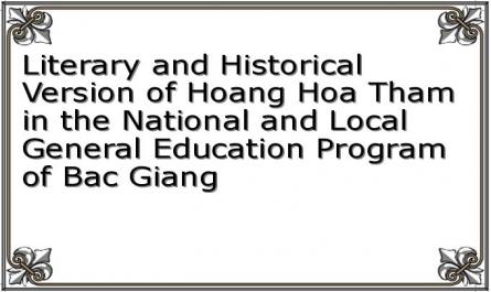 Literary and Historical Version of Hoang Hoa Tham in the National and Local General Education Program of Bac Giang