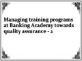 Managing training programs at Banking Academy towards quality assurance - 2