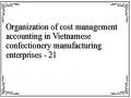 Organization of cost management accounting in Vietnamese confectionery manufacturing enterprises - 21