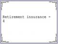 Retirement insurance - 4