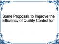 Some Proposals to Improve the Efficiency of Quality Control for