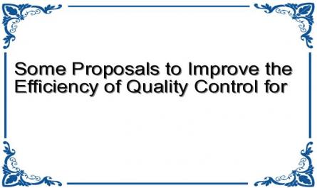 Some Proposals to Improve the Efficiency of Quality Control for