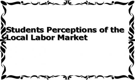 Students Perceptions of the Local Labor Market