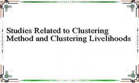 Studies Related to Clustering Method and Clustering Livelihoods