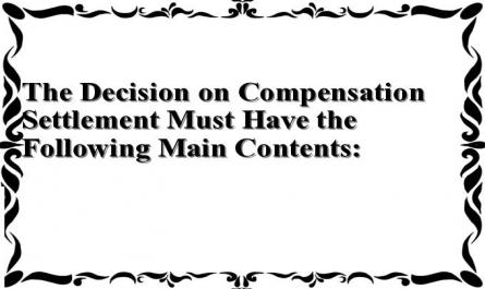 The Decision on Compensation Settlement Must Have the Following Main Contents: