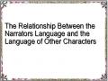 The Relationship Between the Narrators Language and the Language of Other Characters