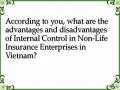 According to you, what are the advantages and disadvantages of Internal Control in Non-Life Insurance Enterprises in Vietnam?