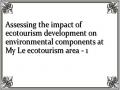 Assessing the impact of ecotourism development on environmental components at My Le ecotourism area - 1