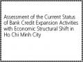 Assessment of the Current Status of Bank Credit Expansion Activities with Economic Structural Shift in Ho Chi Minh City