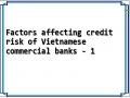 Factors affecting credit risk of Vietnamese commercial banks - 1