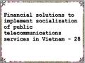 Financial solutions to implement socialization of public telecommunications services in Vietnam - 28