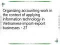 Organizing accounting work in the context of applying information technology in Vietnamese import-export businesses - 27