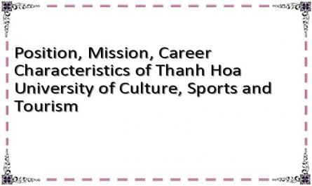 Position, Mission, Career Characteristics of Thanh Hoa University of Culture, Sports and Tourism