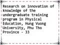 Research on innovation of knowledge of the undergraduate training program in Physical Education, Hung Vuong University, Phu Tho Province - 33