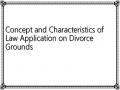 Concept and Characteristics of Law Application on Divorce Grounds