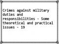 Crimes against military duties and responsibilities - Some theoretical and practical issues - 19