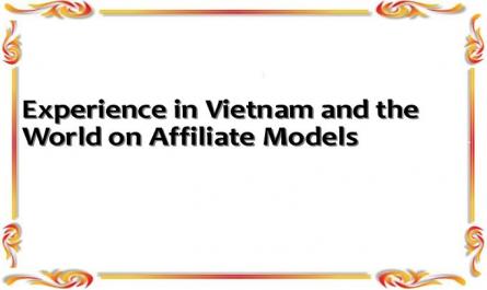 Experience in Vietnam and the World on Affiliate Models
