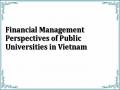 Financial Management Perspectives of Public Universities in Vietnam