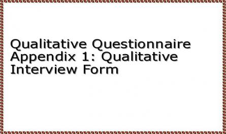 Qualitative Questionnaire Appendix 1: Qualitative Interview Form