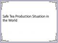 Safe Tea Production Situation in the World