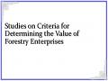 Studies on Criteria for Determining the Value of Forestry Enterprises