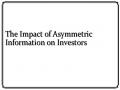 The Impact of Asymmetric Information on Investors