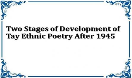 Two Stages of Development of Tay Ethnic Poetry After 1945