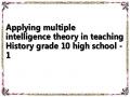 Applying multiple intelligence theory in teaching History grade 10 high school - 1