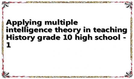Applying multiple intelligence theory in teaching History grade 10 high school - 1