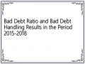 Bad Debt Ratio and Bad Debt Handling Results in the Period 2015-2018