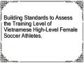 Building Standards to Assess the Training Level of Vietnamese High-Level Female Soccer Athletes.