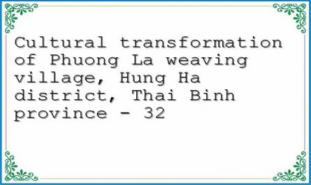 Cultural transformation of Phuong La weaving village, Hung Ha district, Thai Binh province - 32