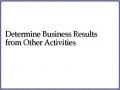 Determine Business Results from Other Activities