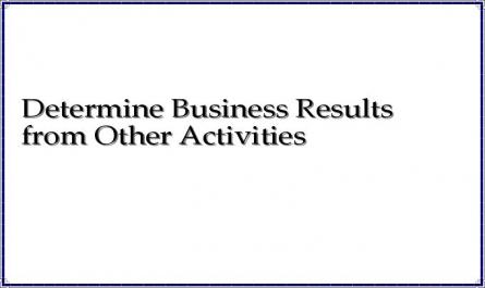 Determine Business Results from Other Activities