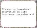 Discussing investment activities in life insurance companies - 6