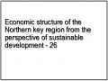 Economic structure of the Northern key region from the perspective of sustainable development - 26