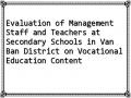 Evaluation of Management Staff and Teachers at Secondary Schools in Van Ban District on Vocational Education Content