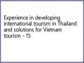 Experience in developing international tourism in Thailand and solutions for Vietnam tourism - 15