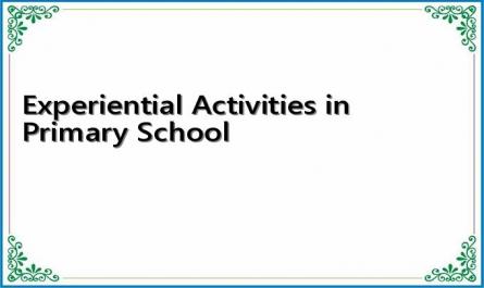 Experiential Activities in Primary School