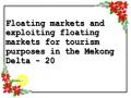 Floating markets and exploiting floating markets for tourism purposes in the Mekong Delta - 20