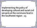 Implementing the policy of developing cultural and social civil servants at the commune level in the Southwest region - 23