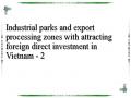 Industrial parks and export processing zones with attracting foreign direct investment in Vietnam - 2
