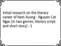 Initial research on the literary career of Nam Xuong - Nguyen Cat Ngac (in two genres: literary script and short story) - 1