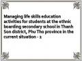 Managing life skills education activities for students at the ethnic boarding secondary school in Thanh Son district, Phu Tho province in the current situation - 2