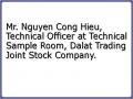 Mr. Nguyen Cong Hieu, Technical Officer at Technical Sample Room, Dalat Trading Joint Stock Company.