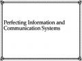 Perfecting Information and Communication Systems