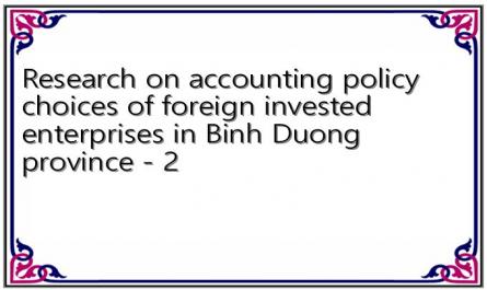 Research on accounting policy choices of foreign invested enterprises in Binh Duong province - 2