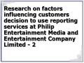 Research on factors influencing customers decision to use reporting services at Philip Entertainment Media and Entertainment Company Limited - 2
