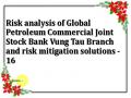 Risk analysis of Global Petroleum Commercial Joint Stock Bank Vung Tau Branch and risk mitigation solutions - 16