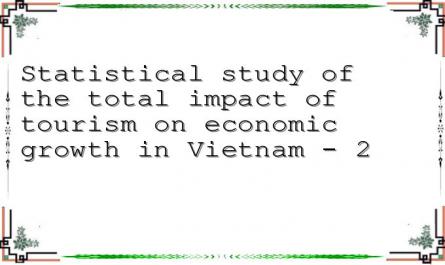 Statistical study of the total impact of tourism on economic growth in Vietnam - 2